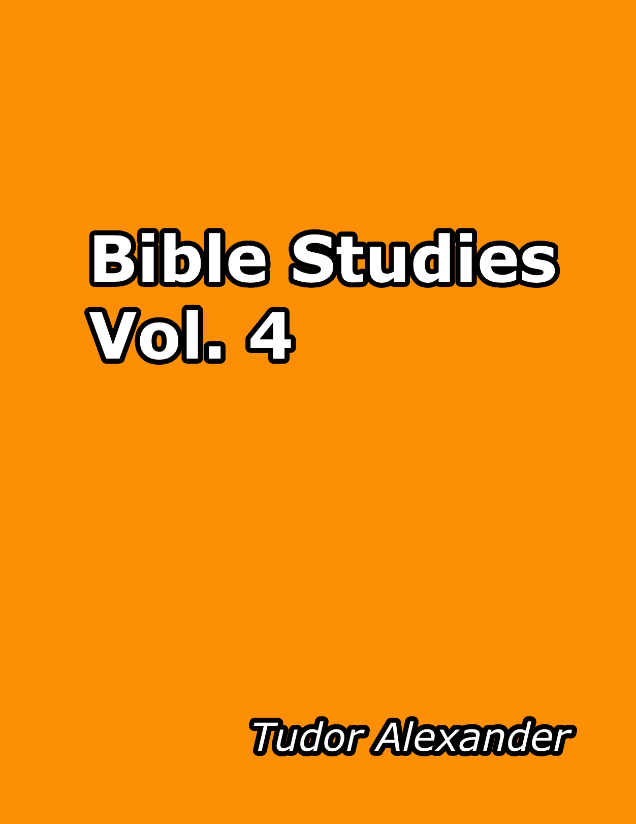 Bible Studies Presentation Notes (VOLUME 4)