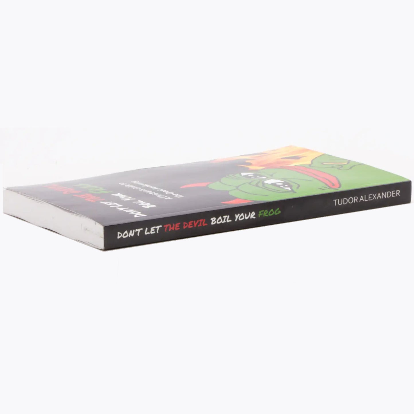 Don't Let the Devil Boil Your Frog: A Christian's Guide to The Great Awakening