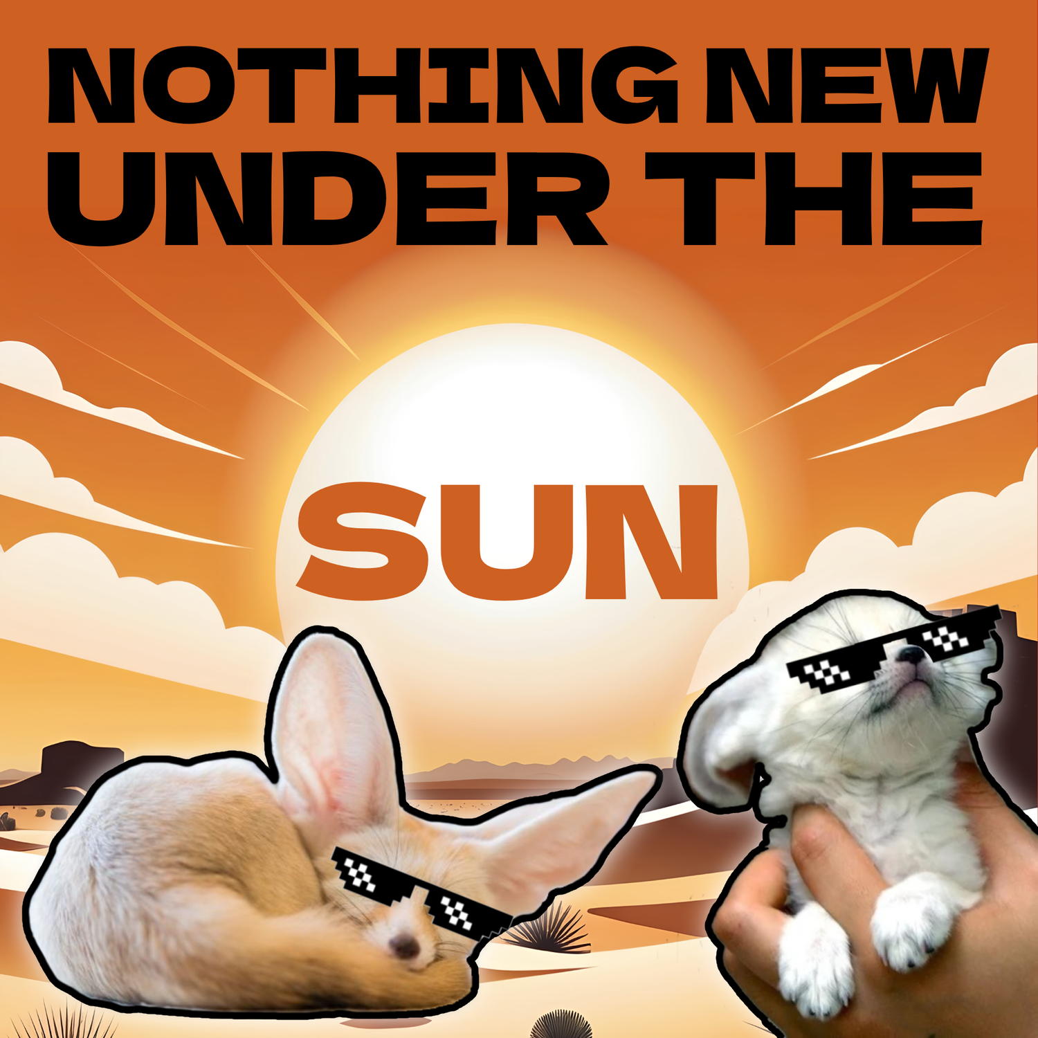 Nothing New Under the Sun