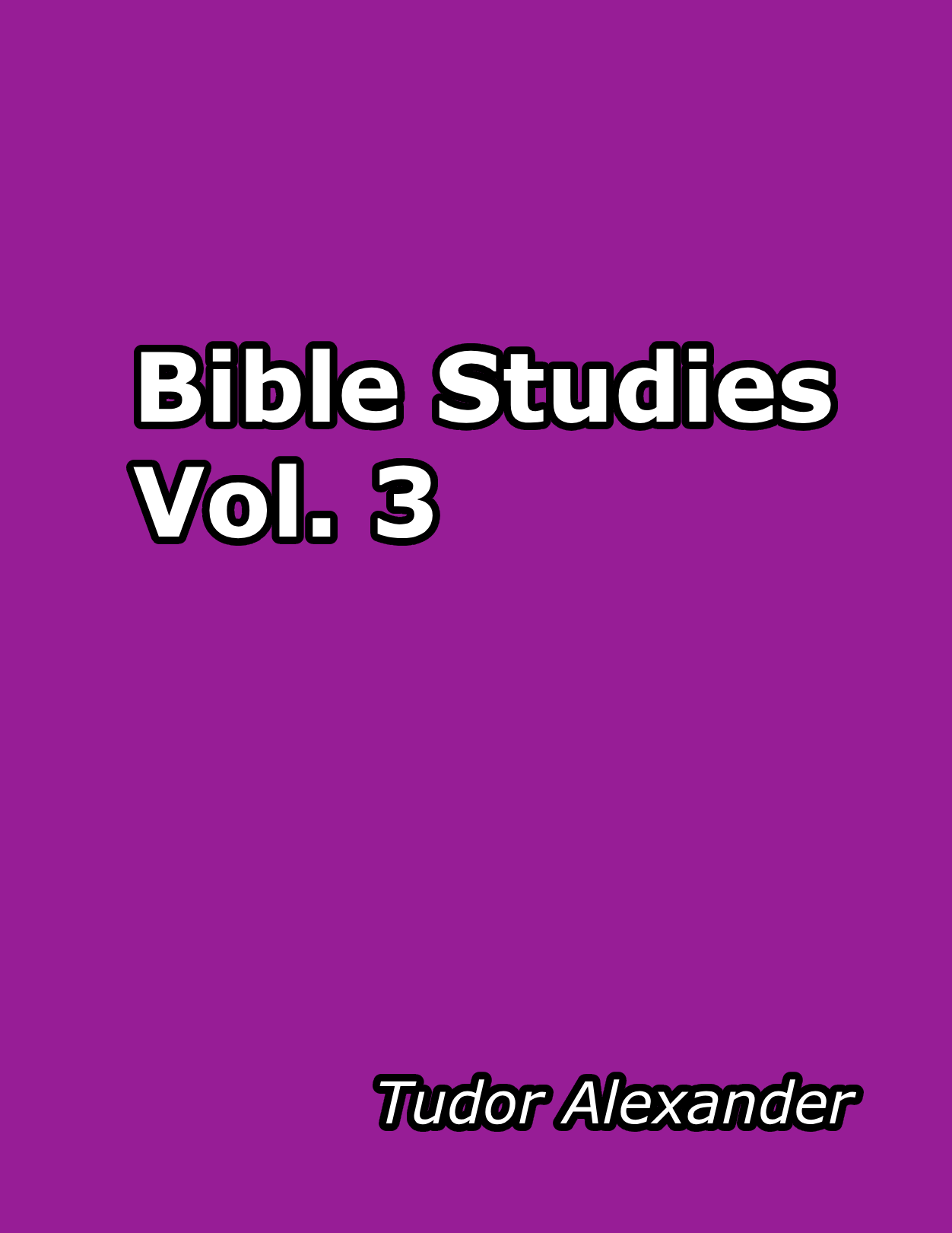 Bible Studies Presentation Notes (VOLUME 3)