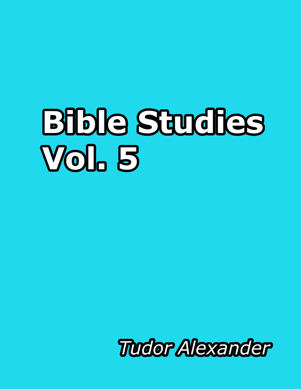 Bible Studies Presentation Notes (VOLUME 5)