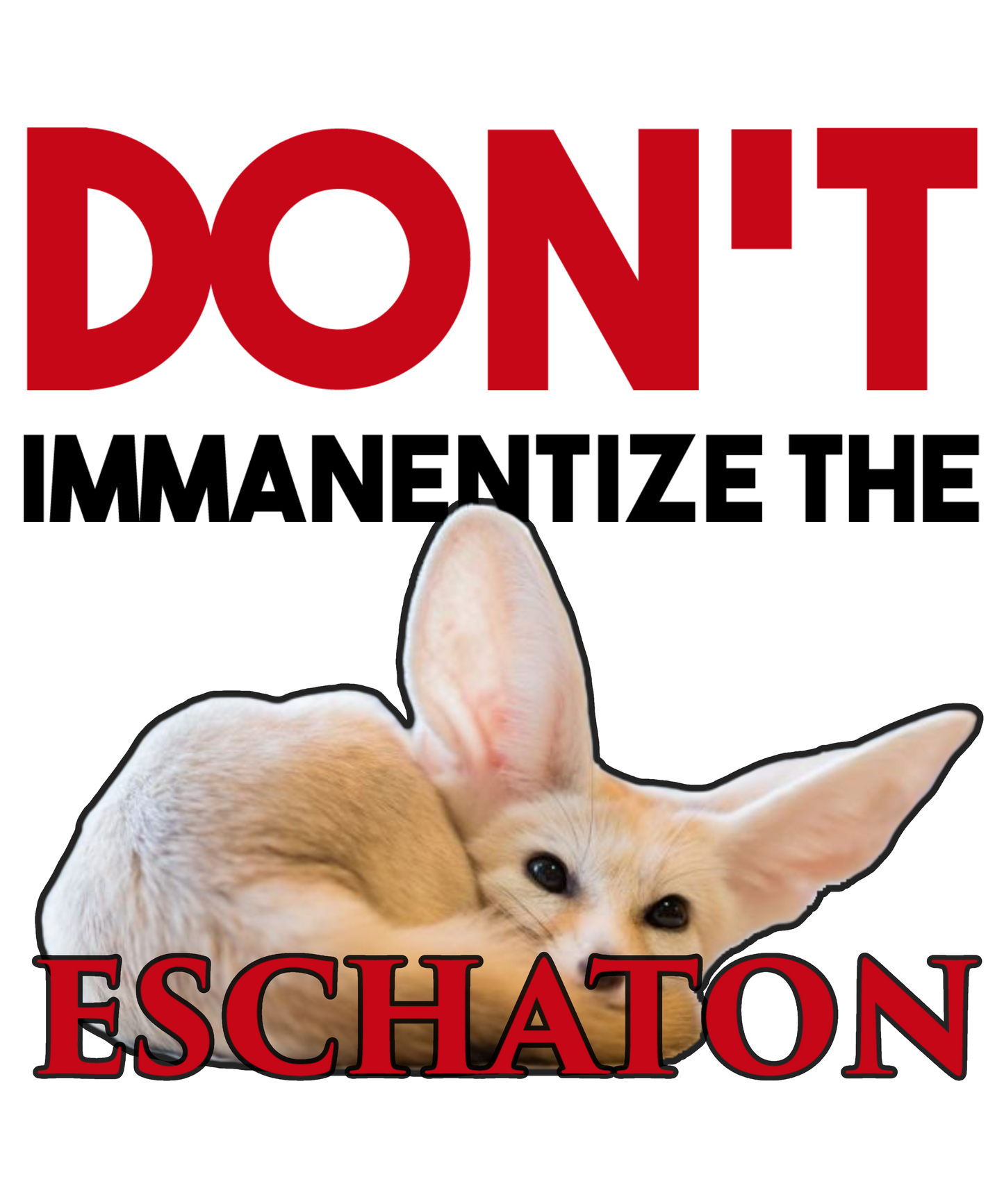 Don't Immanentize the Eschaton Fox Mug